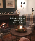 Tagesticket Strickwochenende 28.11.2026